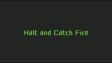 Halt and Catch Fire