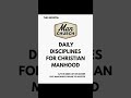 Essential Daily Disciplines for Christian Manhood #shorts