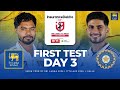 🔴 LIVE | 1st Test - Day 3 | India tour of Sri Lanka 2026
