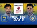 🔴 LIVE | 1st Test - Day 3 | India tour of Sri Lanka 2026