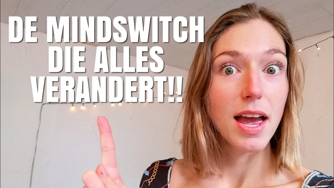 Hoe je GEMAKKELIJK een POSITIEVE MINDSET kan krijgen | Keer je leven in