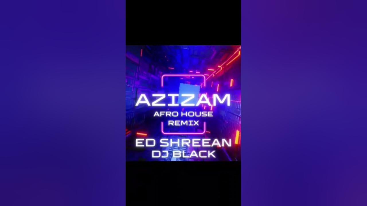 azizam afro house remix dj black #remix #viral #housemusic #fyp #trendingshorts #dj azizam afro house remix dj black #remix #viral #housemusic #fyp #trendingshorts #dj