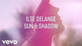 Video-Miniaturansicht von „Ilse DeLange - Sun & Shadow (Official Audio)“