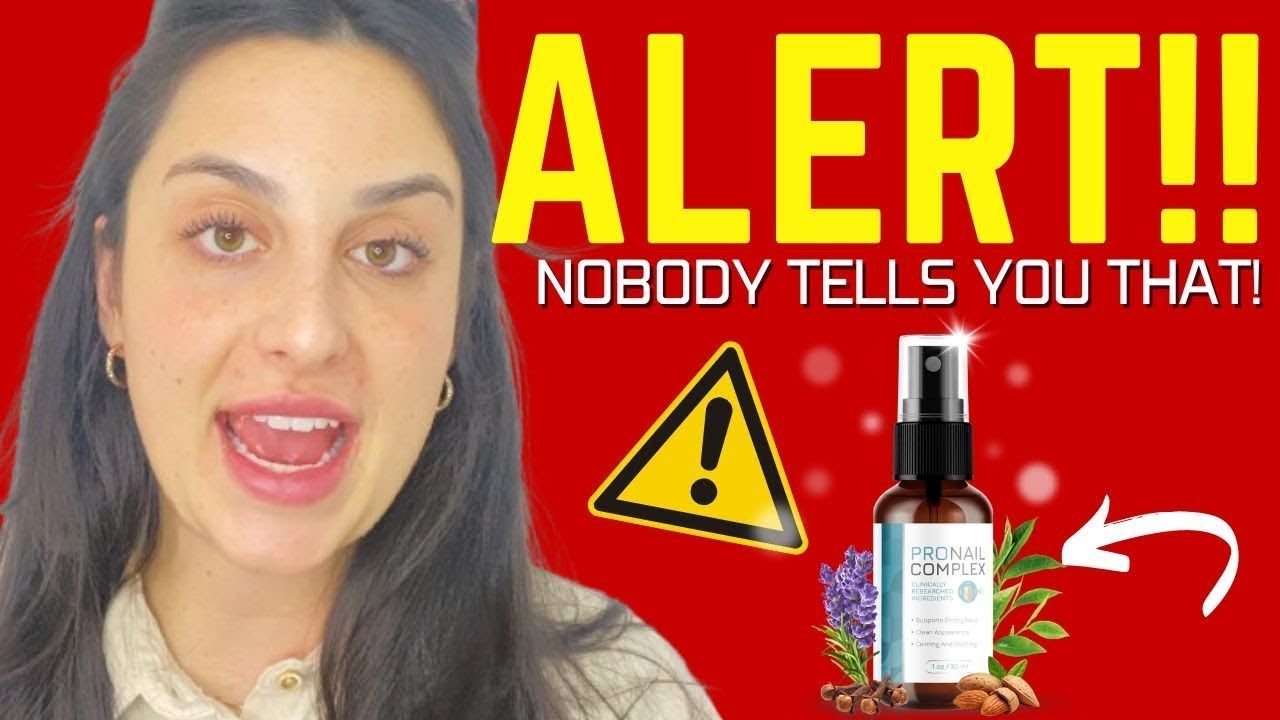PRONAIL COMPLEX – ⚠️​((THEY DON’T TELL YOU!!))⚠️​ – Pronail Complex Nail Fungus – Pronail Complex