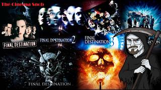 The FINAL DESTINATION Films - The Cinema Snob