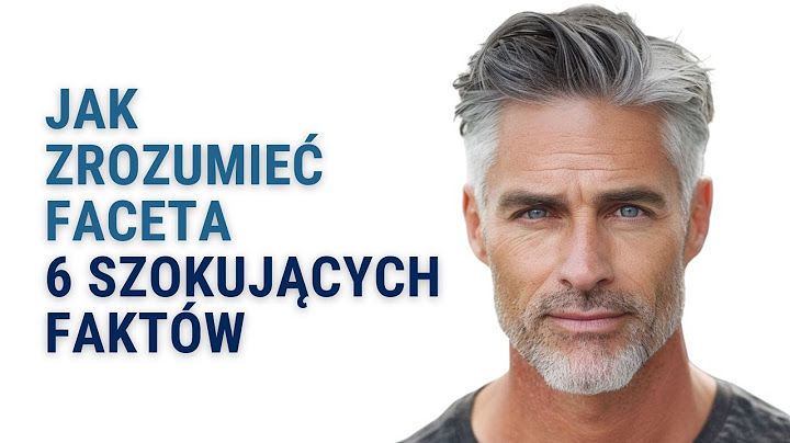 Jak Zrozumieć Faceta - 6 Szokujących Faktów