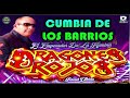 CUMBIA DE LOS BARRIOS  DRAGONES ROJOS