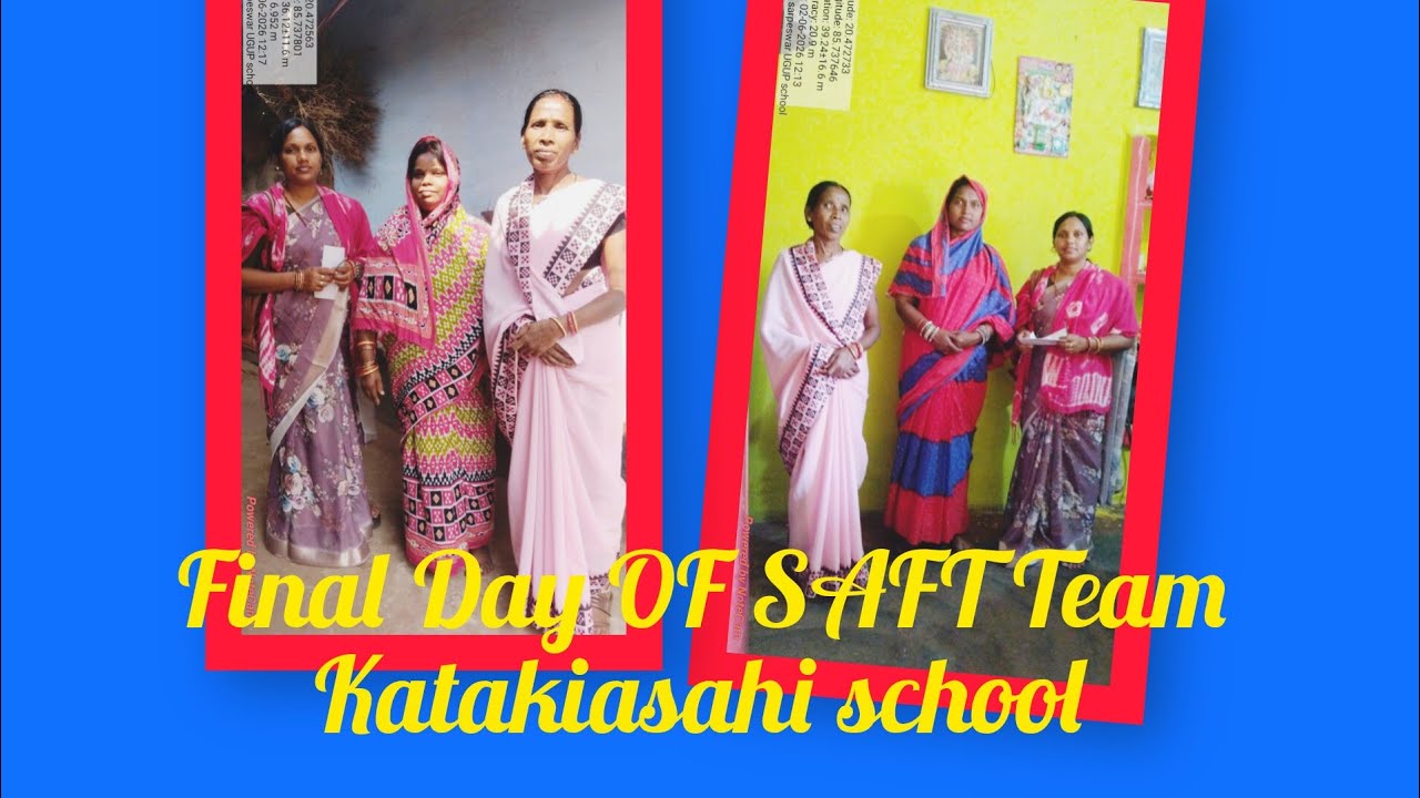 SAFT Team final day visit of katakiasahi school//