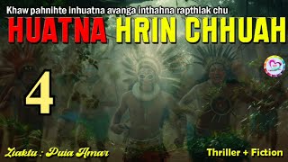 Huatna Hrin Chhuah - 4 (By Puia Hmar)