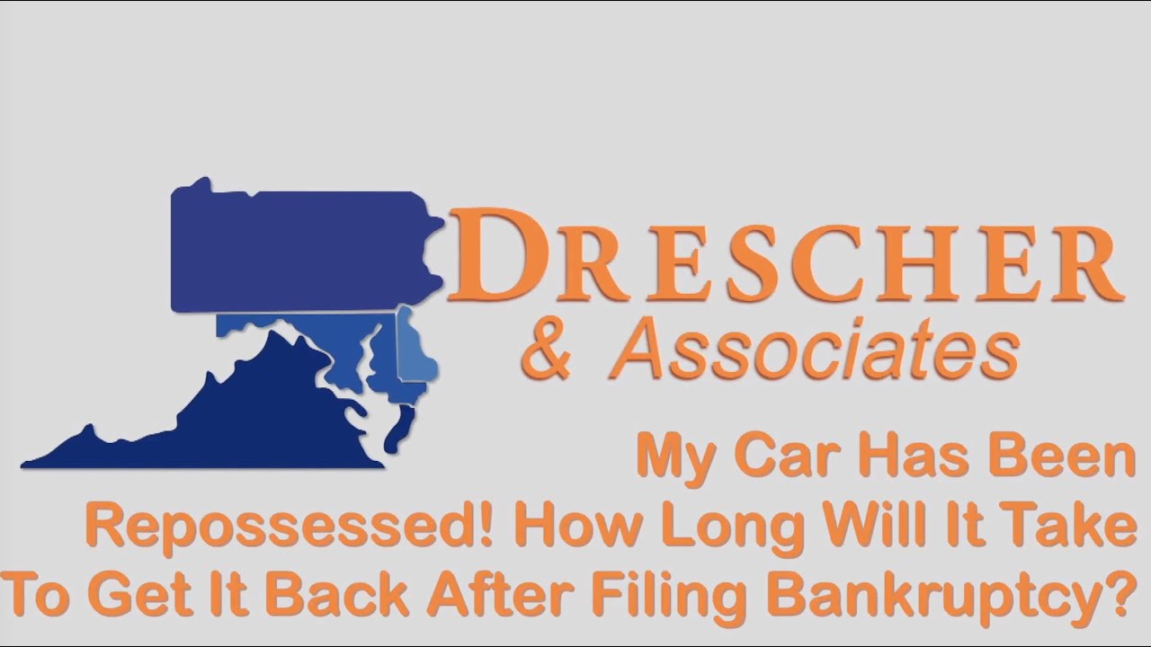 My Car Has Been Repossessed! How Long Will It Take To Get It Back After Filing Bankruptcy? - YouTube