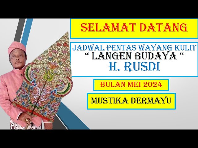 🔴Jadwal Pentas Wayang Kulit - Langen Budaya - H Rusdi - Bulan Mei 2024 - LIVE STREAMING KJPS class=