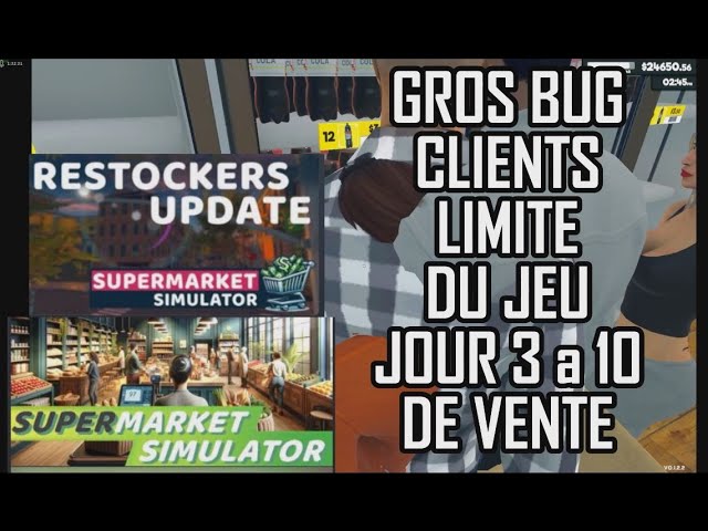 SUPERMARKET SIMULATOR EP 6/ CLIENTS BUG COINCE / JOUR 3 a 10 VENTE / GROSSE FATIGUE
