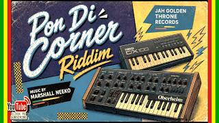 Various - Pon Di Corner Riddim (Jah Golden Throne x Marshall Neeko) New Reggae 2026