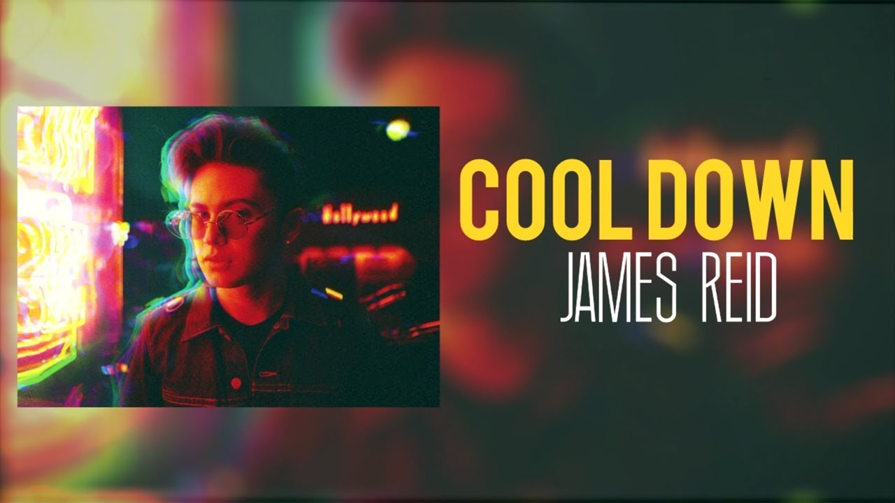 James Reid  Cool Down Official Lyric Video