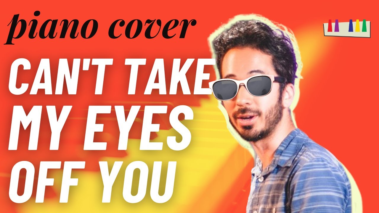 Can't Take My Eyes Off You • Frankie Valli / Lauryn Hill, Fun Solo Piano By Steven Solomon Cover