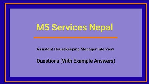 Assistant Housekeeping Manager Interview Questions (With Example Answers)