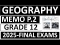 2025 MEMO GEOGRAPHY PAPER 2 GRADE 12, FINAL EXAM GEOGRAPHY P2 MEMO THUNDEREDUC GRADE 12 GEO P.2 MEMO