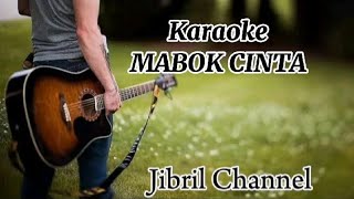 Karaoke Mabok Cinta sanji Jibril 