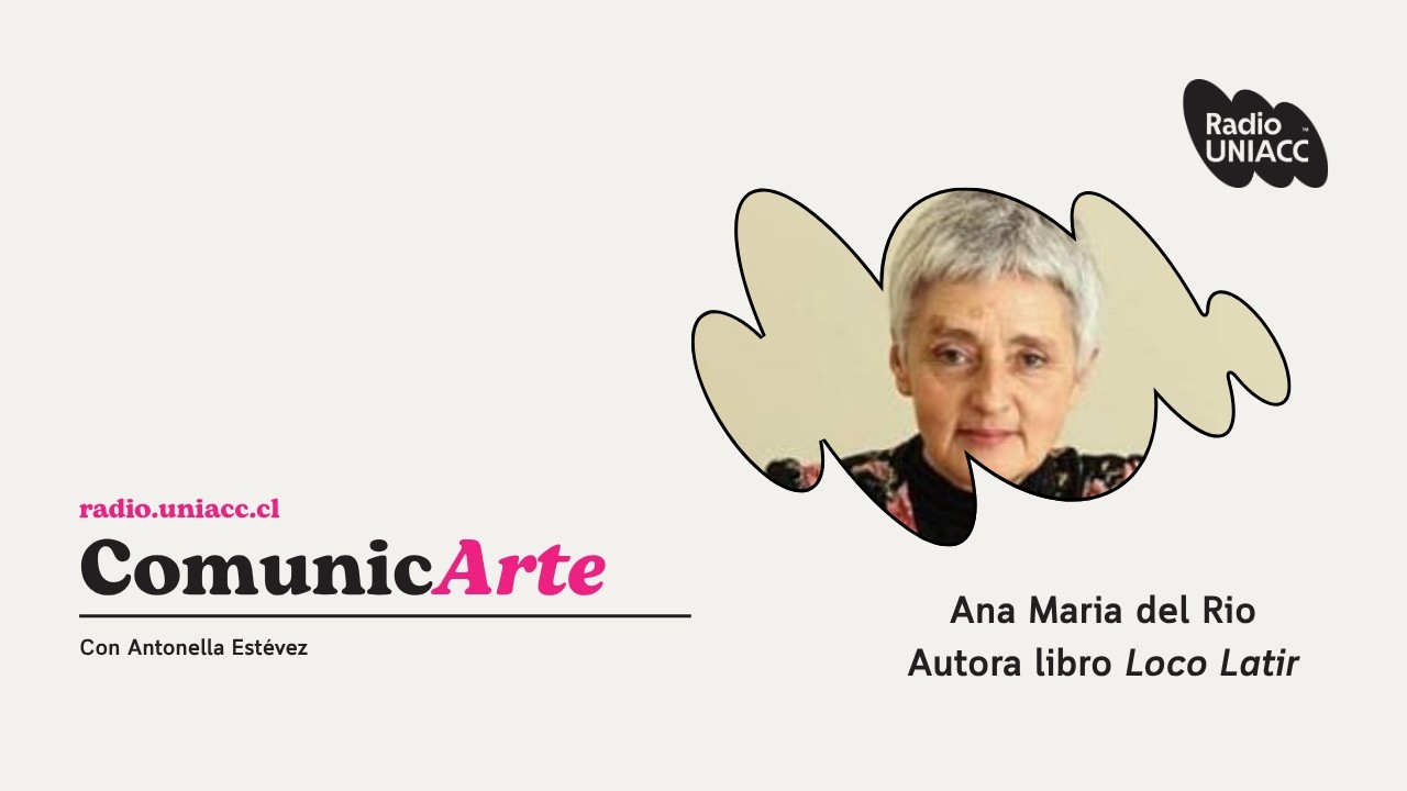 Ana Maria del Río sobre su novela Loco latir