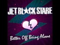 Jet black stare - With you