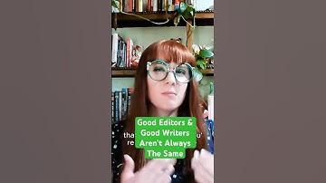 Good Editors & Writers Aren