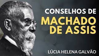 Conselhos de Machado de Assis para a Atualidade - Profª Lúcia Helena Galvão de Nova Acrópole