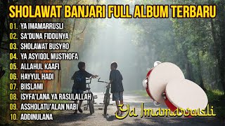 Sholawat Banjari Full Album PENYEJUK HATI || Ya Imamarrusli - Full Album Sholawat Terbaru 2024