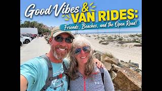 Good Vibes & Van Rides: Friends, Beaches, and the Open Road