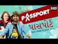 Passport full movie  new gujarati film 2018  malhar thakar  anna ador