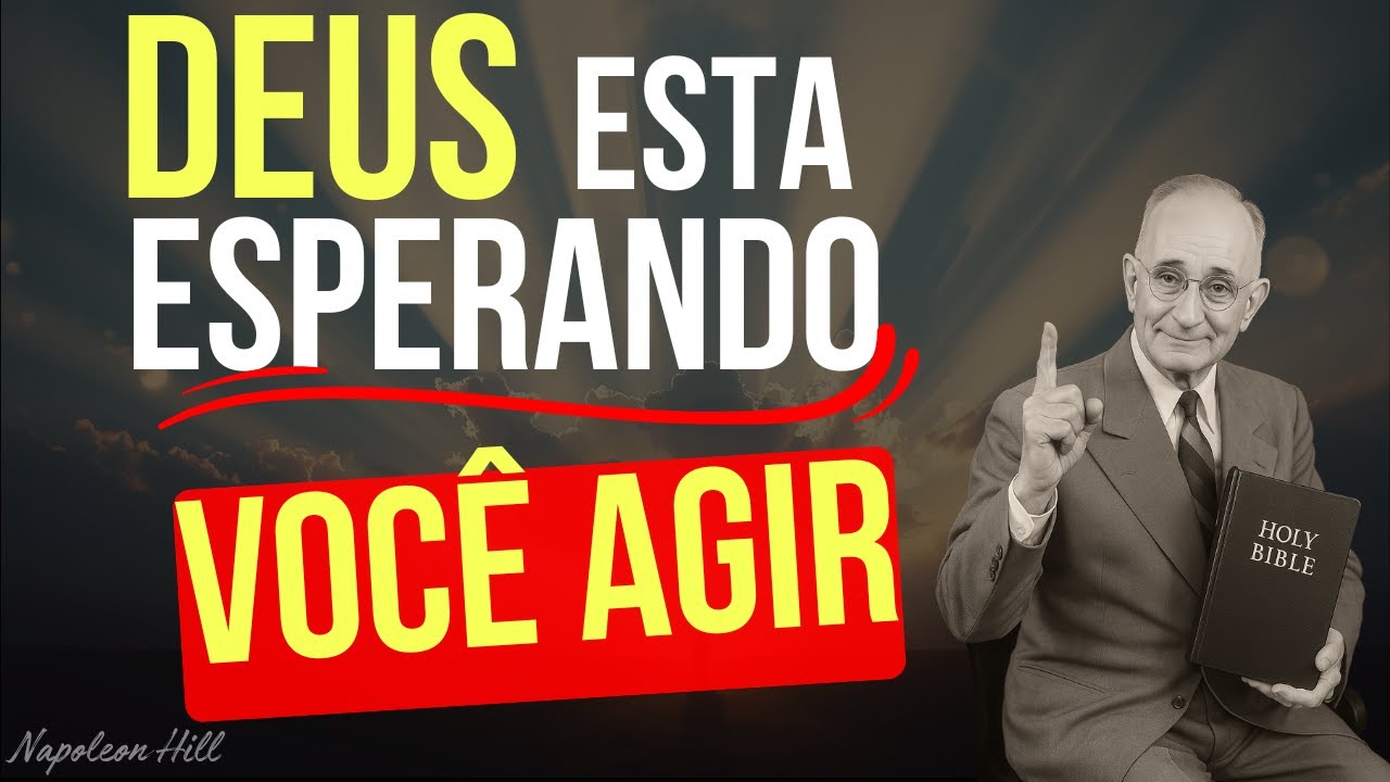 Dê o PRIMEIRO passo que DEUS coloca o Chão | O MILAGRE Começa no seu primeiro passo - Napoleon Hill
