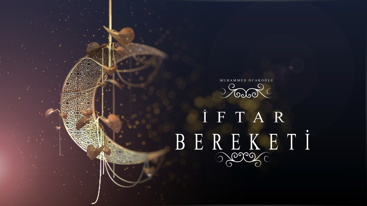 İSMET TAŞ ve MUHAMMED OCAKOĞLU İLE İFTAR BEREKETİ