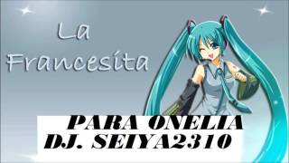 MIX DE MEGA-FRANCESITA DJ. SEIYA2310
