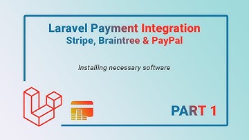 Installing Required Software | Part 1 | Laravel Payment Gateway Integration