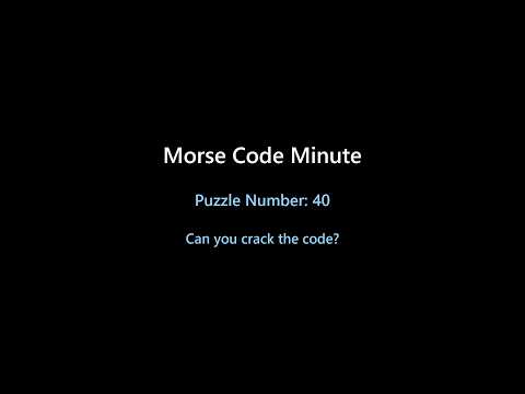 Morse Code Minute   40