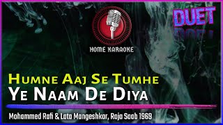 Humne Aaj Se Tumhe  | Duet - Mohammed Rafi & Lata Mangeshkar, Raja Saab 1969 (Home Karaoke)