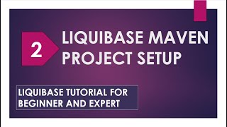 liquibase maven | liquibase project setup | liquibase maven plugin | liquibase database deployment