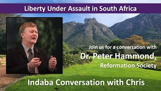 Liberty under assault in South Africa | Dr. Peter Hammond | 30 Dec 2025