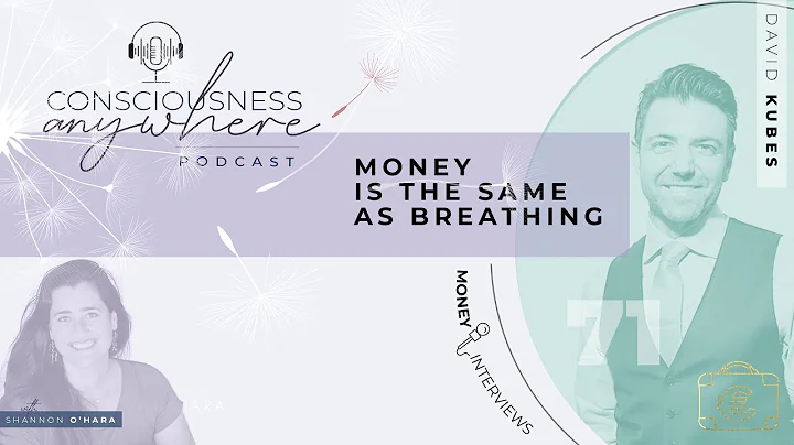 E71: Money Is The Same As Breathing | MONEY INTERVIEWS: Shannon OHara & David Kubes