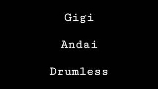 Gigi - Andai - Drumless - Minus One Drum