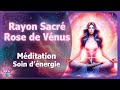 20 min  rayon sacr rose de vnus  mditation soin dnergie  galactiques  fminin sacr 