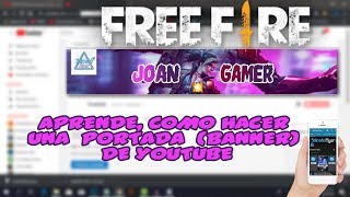 COMO CREAR UN BANNER (PORTADA) DE FREE FIRE PARA YOUTUBE EN UN MÓVIL  ANDROID - thptnganamst.edu.vn