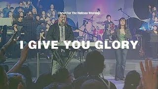 I Give You Glory - Denis Campos & Christ For The Nations Worship chords