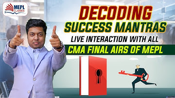 LIVE Interaction Session With CMA FINAL AIRs Of MEPL | Mohit Agarwal