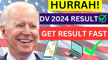 DV 2024 Result Published  -  Step-by-Step How to Check Your DV Lottery 2024 Result Fast