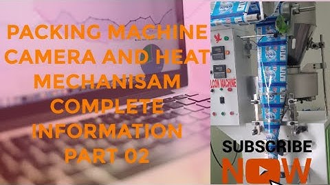 Packing Machine Camera And heat adjustment AND Its working Mechanisam