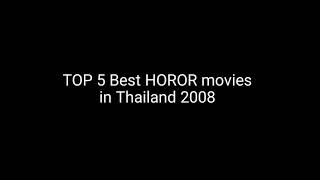 Best 5 Thailand Horor Movie Film in 2008