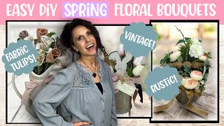 DIY Spring Floral Bouquets | 3 Easy Styles + How To Make Cute Fabric Tulips! | Easy Spring Crafts