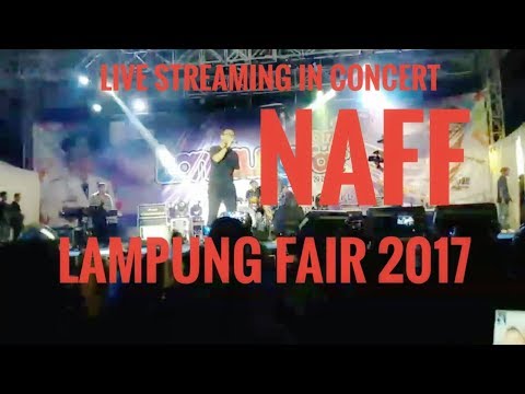Kau Masih Kekasihku #Naff Live Lampung Fair Kau Masih Kekasihku #Naff Live Lampung Fair