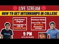 🔴 How to get Internships in College ft. Co-Founder &amp; CEO of Cuvette Tech | Ask any Doubts