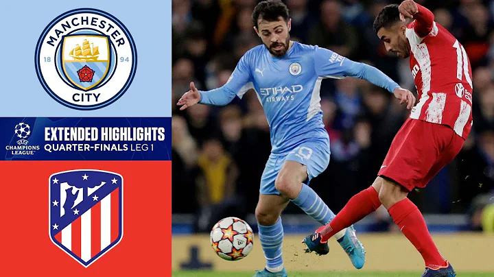 Man. City vs. Atlético Madrid: Extended Highlights | UCL Quarter-Finals - Leg 1 | CBS Sports Golazo
